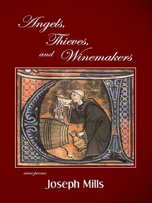 Title details for Angels, Thieves, and Winemakers by Joseph Mills - Available